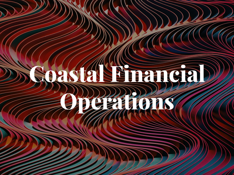 Coastal Financial Operations