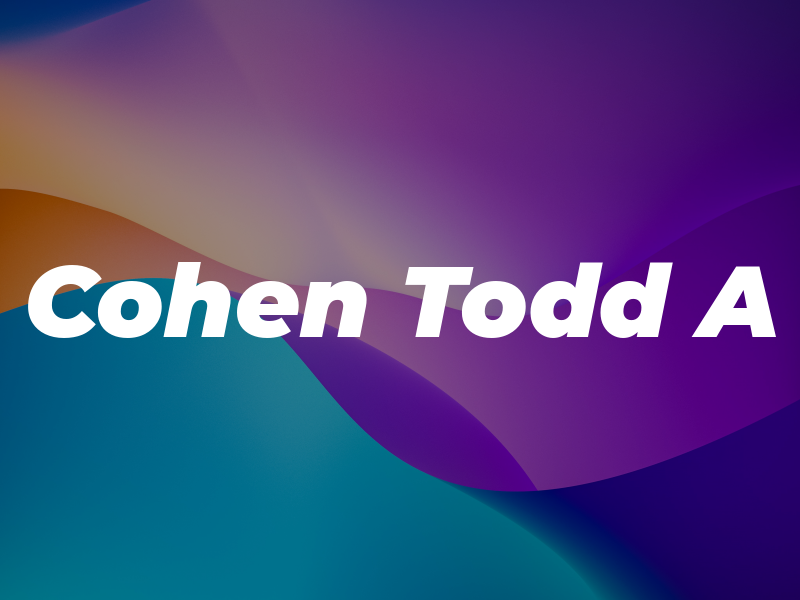 Cohen Todd A