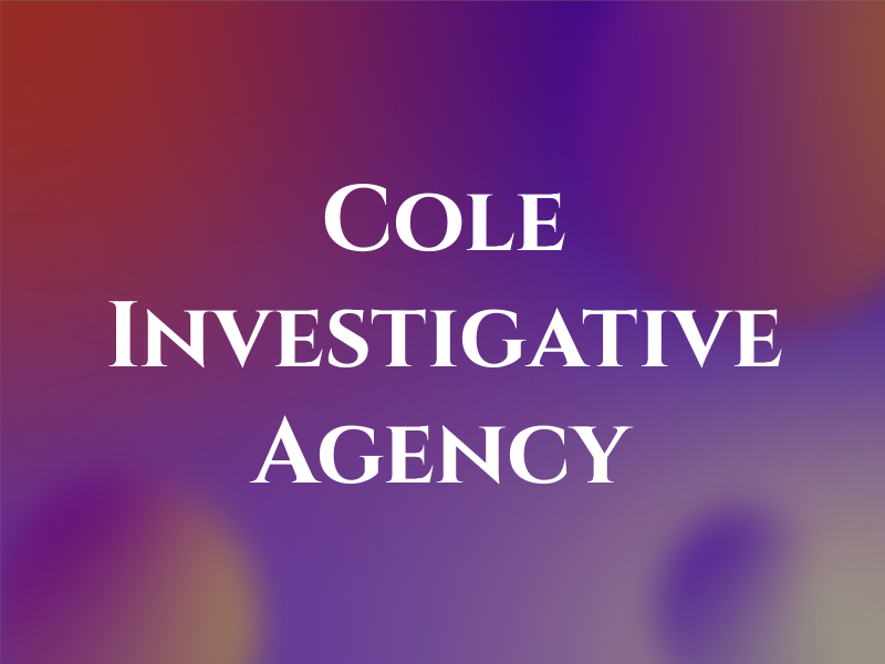 Cole Investigative Agency