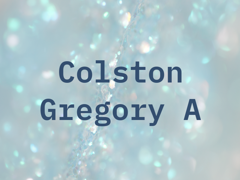 Colston Gregory A