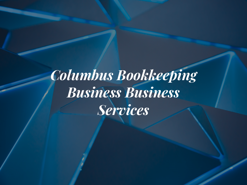 Columbus Bookkeeping Business AND Business Services