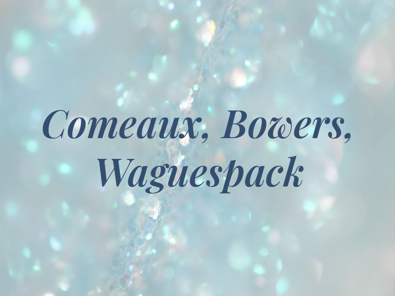 Comeaux, Bowers, & Waguespack