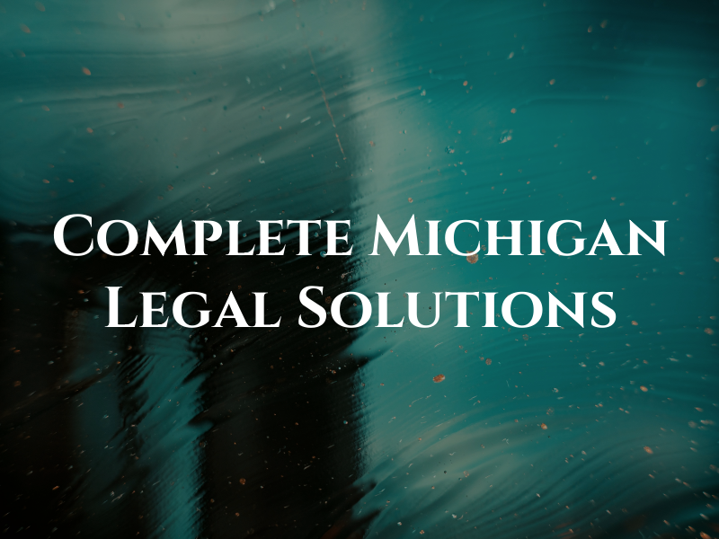 Complete Michigan Legal Solutions