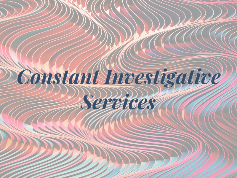 Constant Investigative Services