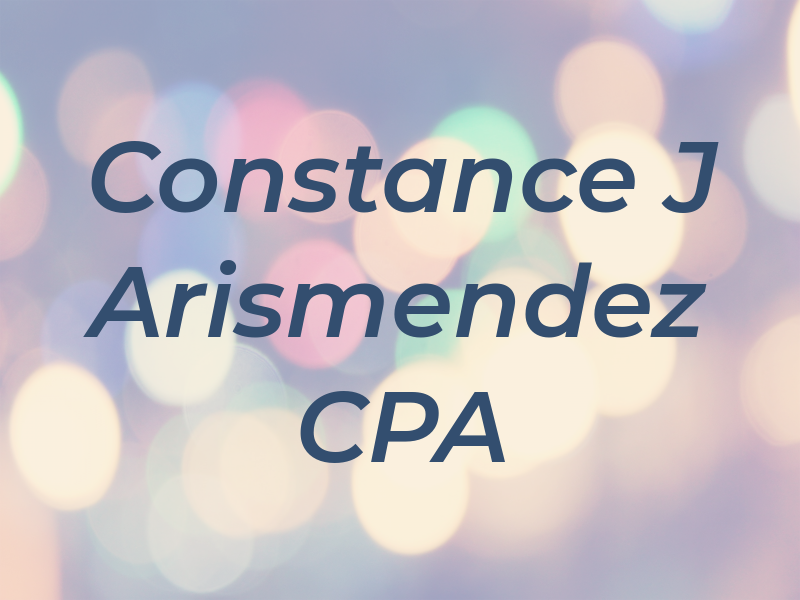 Constance J Arismendez CPA