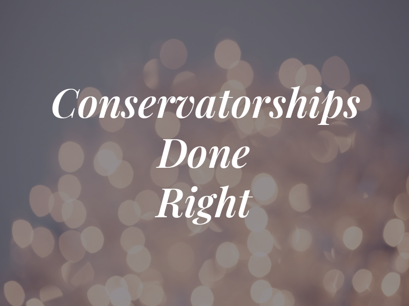 Conservatorships Done Right