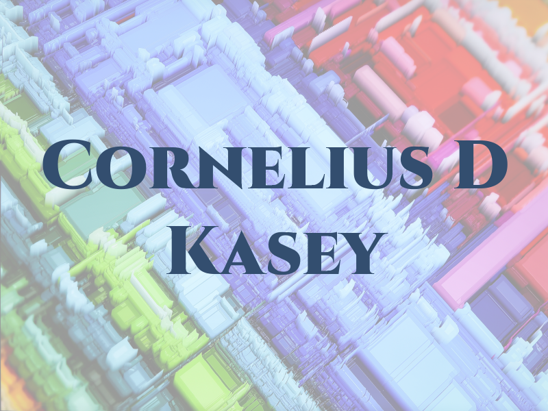 Cornelius D Kasey