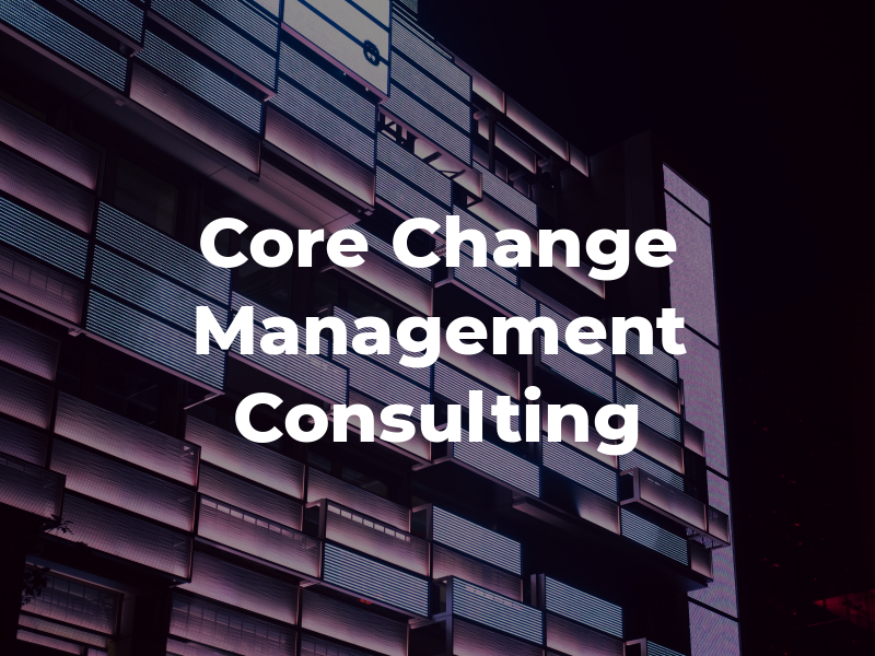 Core Change Management Consulting