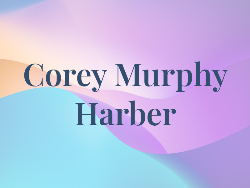 Corey Murphy & Harber