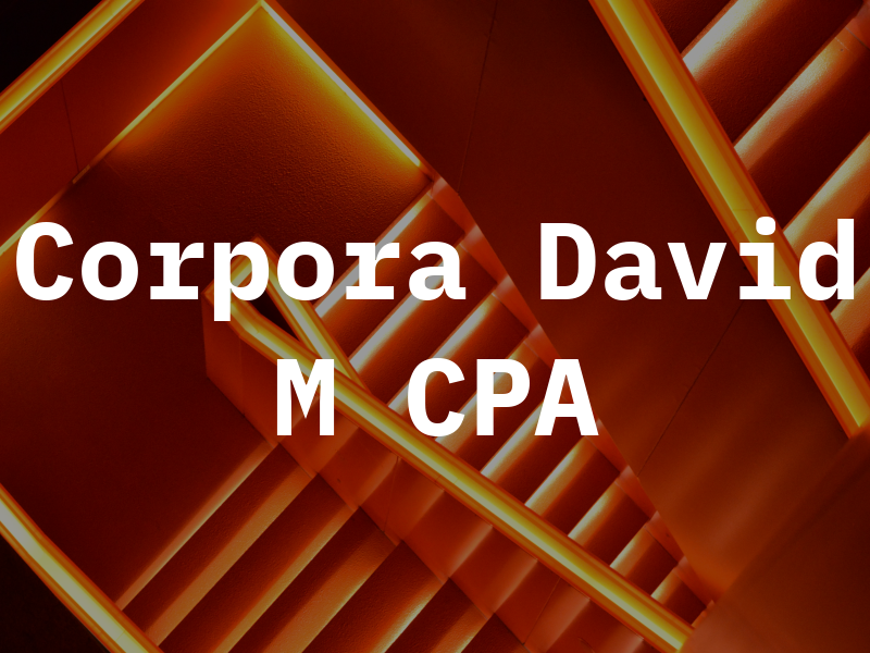 Corpora David M CPA