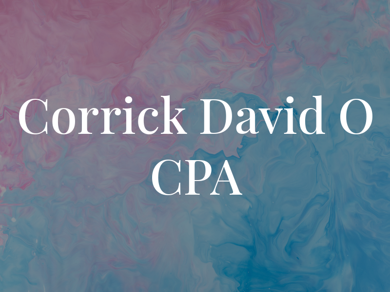Corrick David O CPA