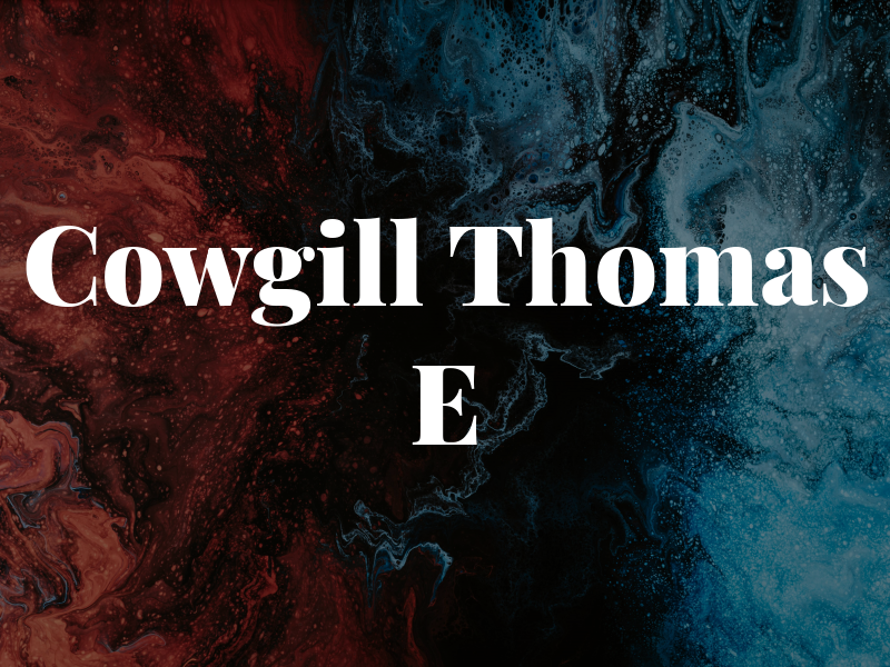Cowgill Thomas E