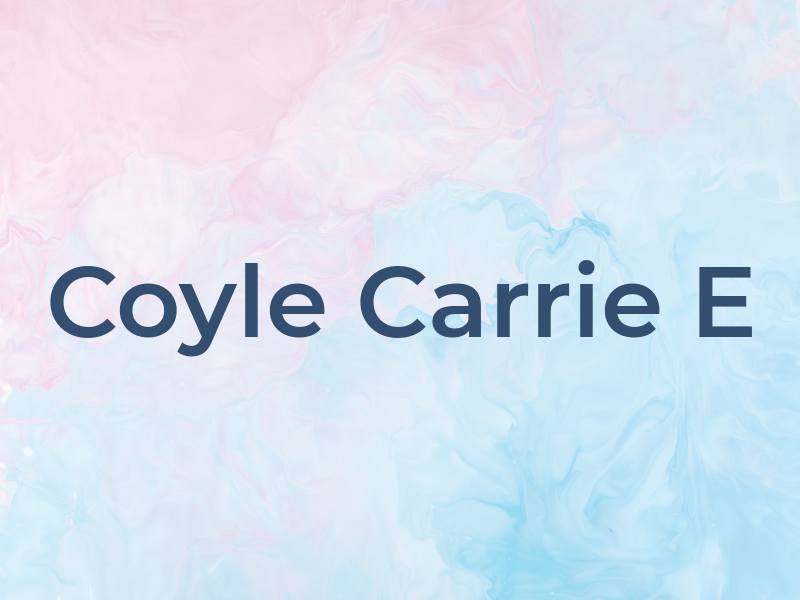 Coyle Carrie E