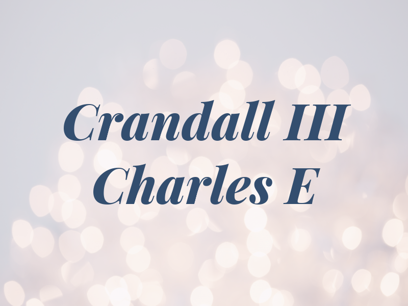 Crandall III Charles E