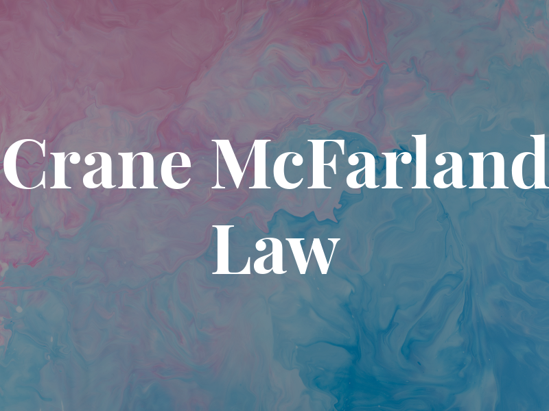 Crane McFarland Law