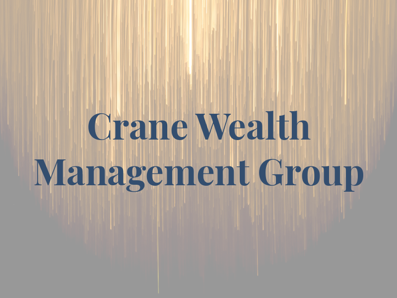 Crane Wealth Management Group