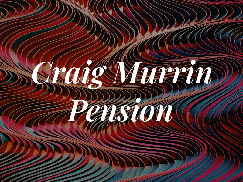 Craig Murrin - the Pension Guy