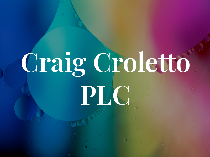 Craig Croletto PLC