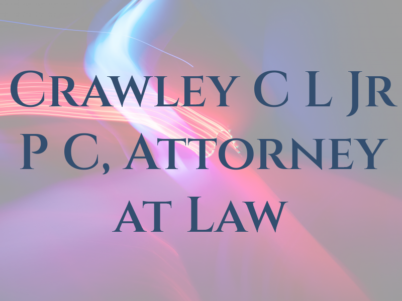 Crawley C L Jr P C, Attorney at Law
