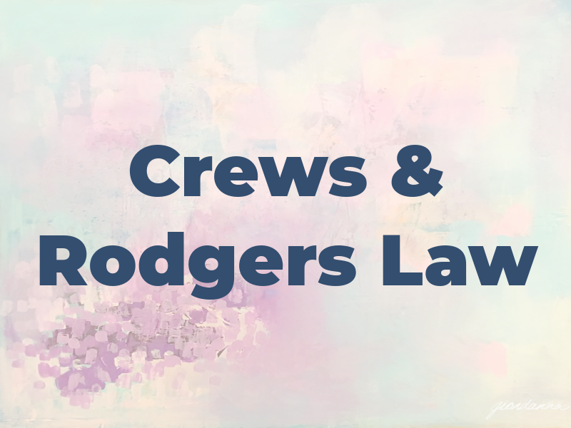 Crews & Rodgers Law