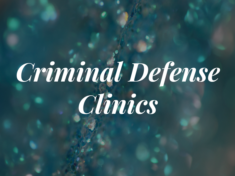 Criminal Defense Clinics