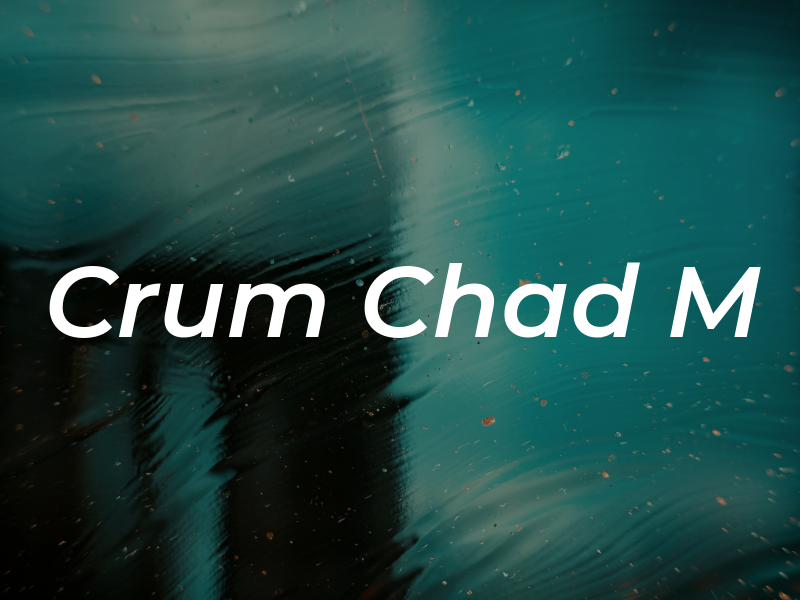 Crum Chad M