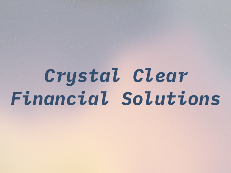 Crystal Clear Financial Solutions