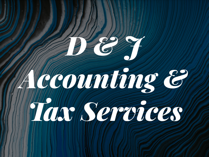 D & J Accounting & Tax Services