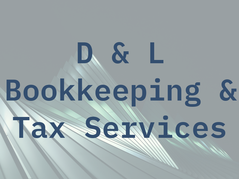 D & L Bookkeeping & Tax Services