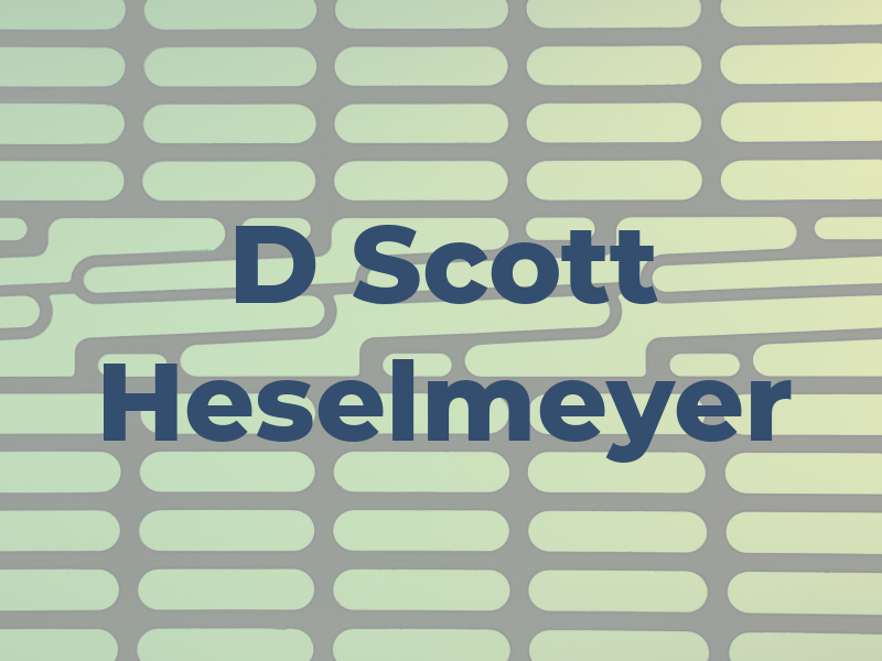 D Scott Heselmeyer