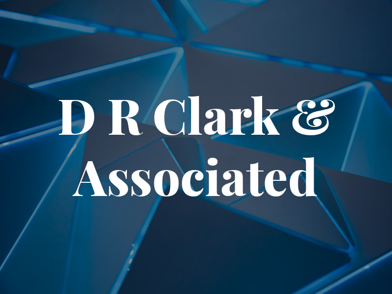 D R Clark & Associated