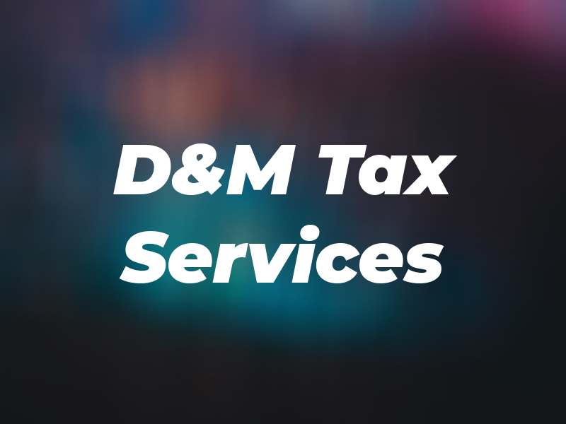 D&M Tax Services