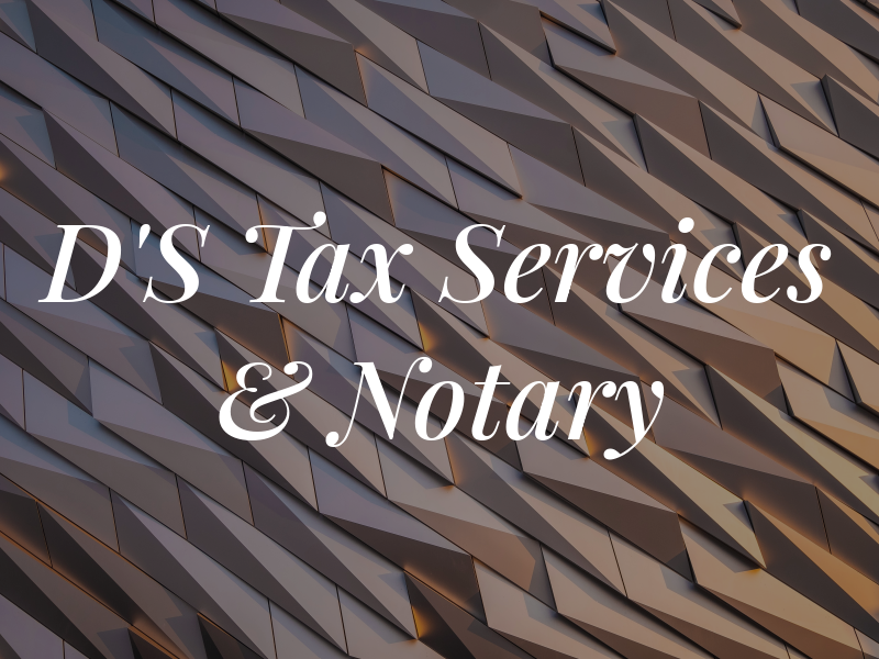 D'S Tax Services & Notary