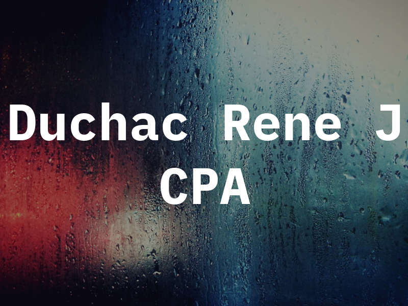Duchac Rene J CPA