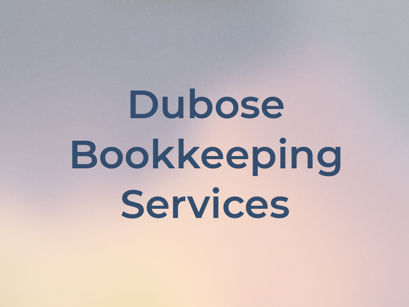 Dubose Bookkeeping & Tax Services