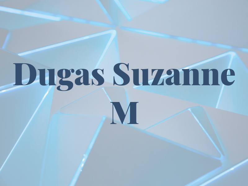 Dugas Suzanne M