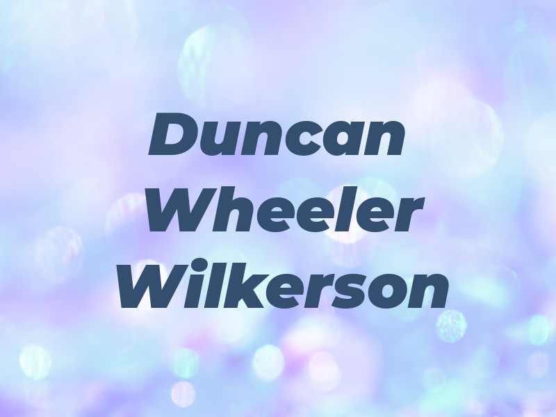 Duncan Wheeler & Wilkerson