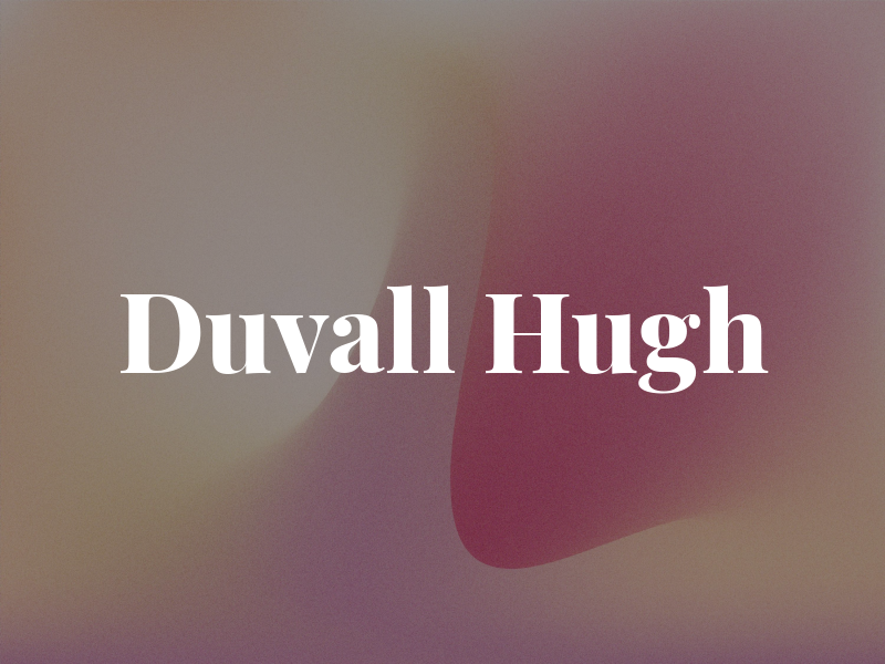Duvall Hugh
