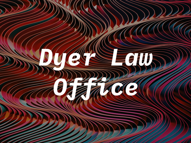 Dyer Law Office