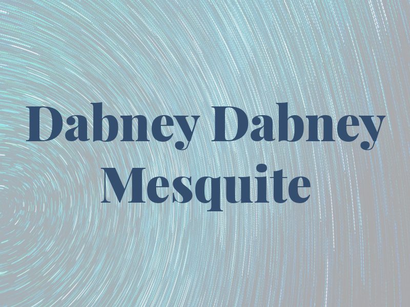 Dabney & Dabney Mesquite