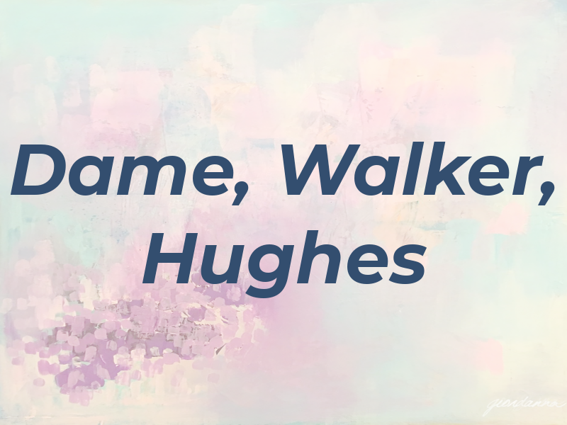 Dame, Walker, Hughes & Co.
