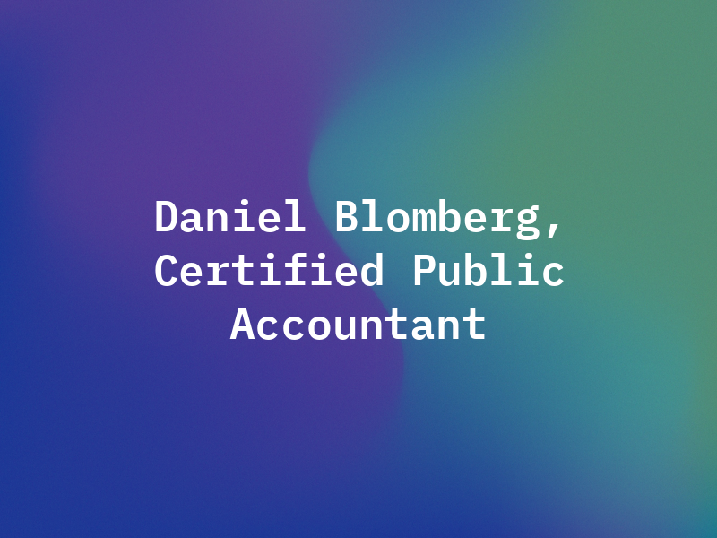 Daniel B. Blomberg, Certified Public Accountant