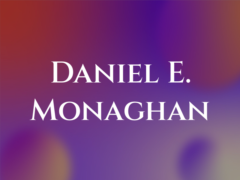 Daniel E. Monaghan