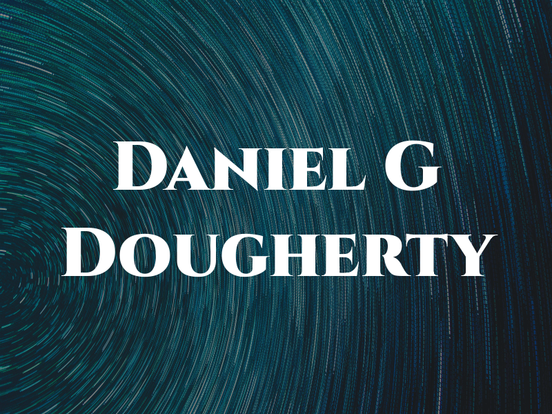 Daniel G Dougherty