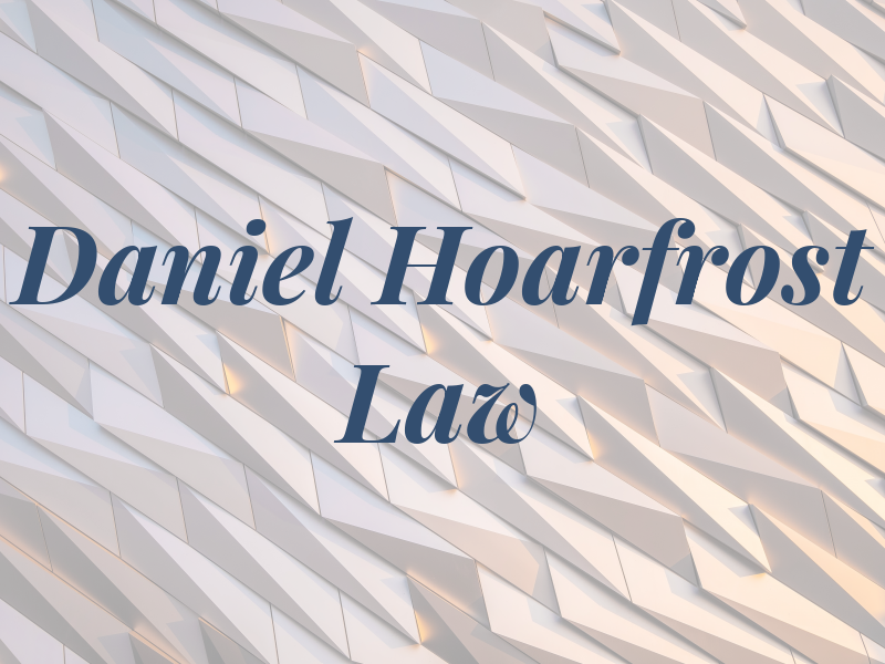 Daniel Hoarfrost Law