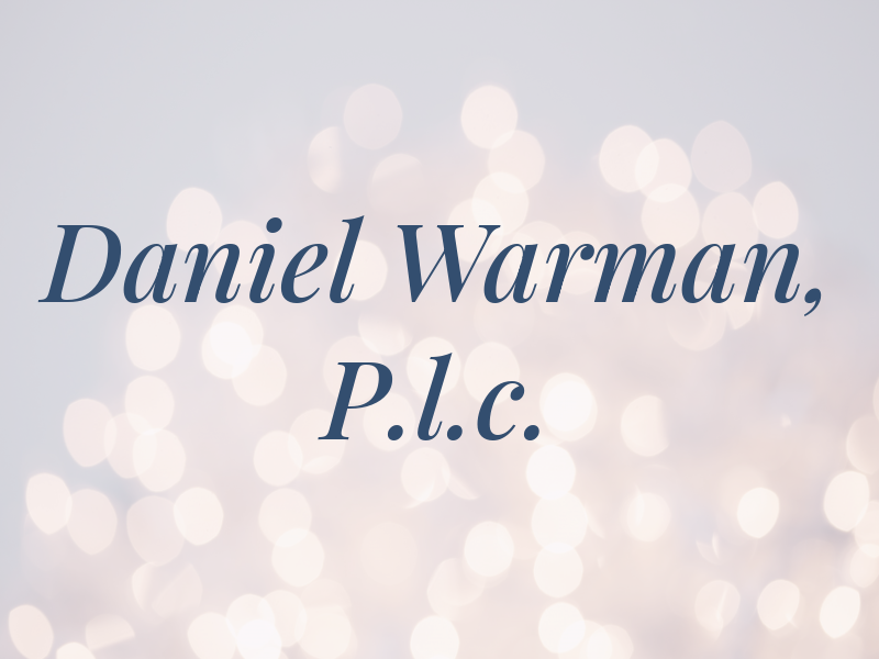 Daniel R. Warman, P.l.c.