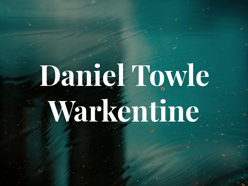 Daniel Towle & Warkentine