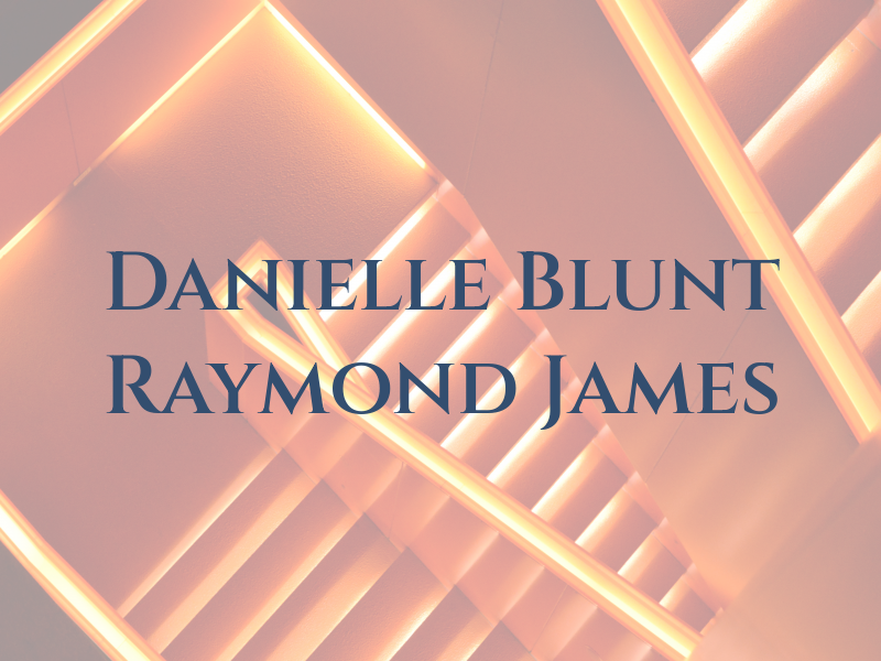 Danielle Blunt - Raymond James