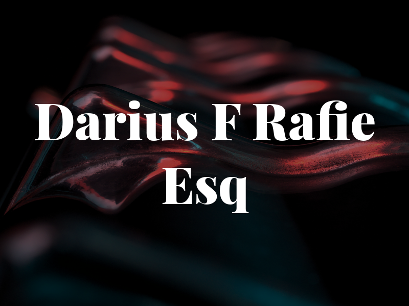 Darius F Rafie Esq