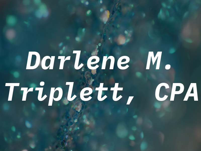 Darlene M. Triplett, CPA